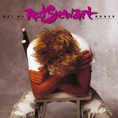 Out of Order (Expanded Edition) 專輯 Rod Stewart/Phil Collins/The Cranberries/Chris Isaak/Bryan Adams