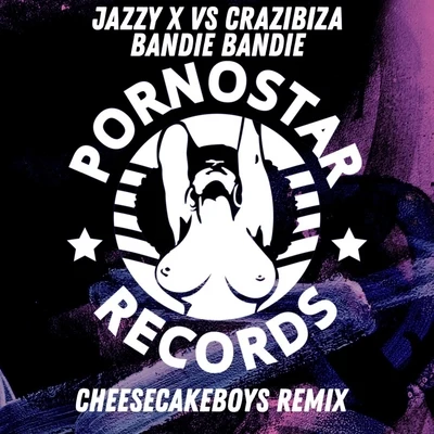 Bandie Bandie (Cheesecake Boys Remix) 專輯 Jazzy X/Adri Block/eSQUIRE/Antoine Clamaran/Denise Rochelle