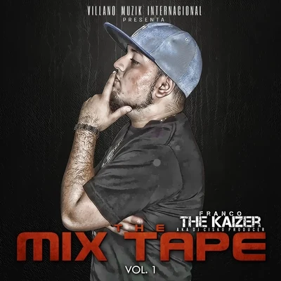 The Mix Tape, Vol.1 專輯 Fenix eme cee/Franco The Kaizer