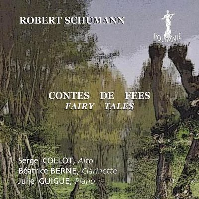 Schumann: Contes de féesFairy Tales 專輯 Jacques Cazauran/Gerard Pérotin/Michel Beroff/Guy-Joel Cipriani/Claude Desurmont