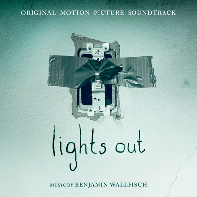 Lights Out: Original Motion Picture Soundtrack 专辑 Benjamin Wallfisch