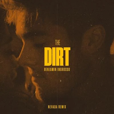 The Dirt (Nevada Remix) 專輯 Benjamin Ingrosso