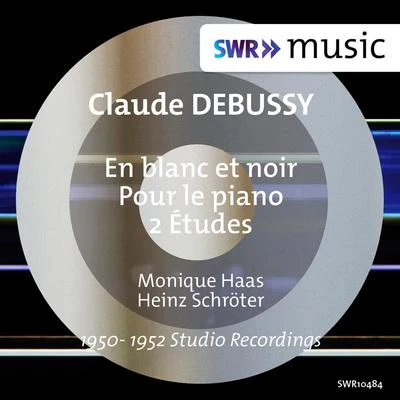 DEBUSSY, C.: En blanc et noirPour le pianoEtudes (M. Haas, Schröter) 專輯 Heinz Schröter/Monique Haas