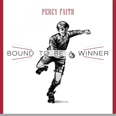 Bound To Be a Winner 专辑 Percy Faith