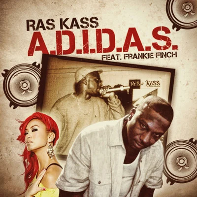 Ras KassKurupt A.D.I.D.A.S (feat. Frankie Finch)