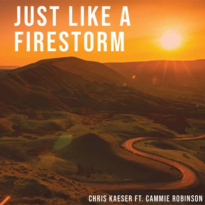 Just Like a Firestorm 專輯 Sam Welch/Chris Kaeser