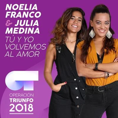 Tú Y Yo Volvemos Al Amor (Operación Triunfo 2018) 專輯 Julia Medina