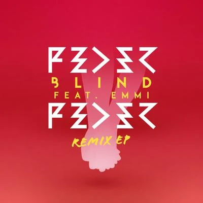 Blind (feat. Emmi) [Remix EP] 專輯 Feder/Damien N-Drix/Max Wassen