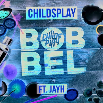 Bobbel 專輯 ChildsPlay/Lexxxus/Geechi