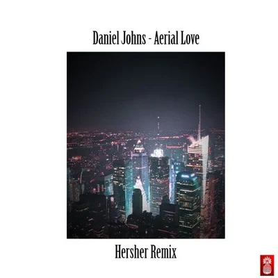 Aerial Love (Hersher Remix) 專輯 Ebba Nilsson/Hubdy/Daniel Johns