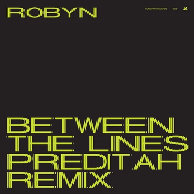 Between The Lines (Preditah Remix) 專輯 Robyn