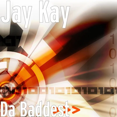 Da Baddest 專輯 Kweller/Jay Kay