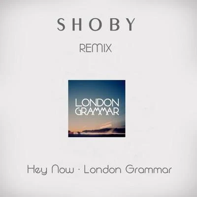 Hey Now (Shoby Deep House Rework) 專輯 Lilly Ahlberg/Shoby