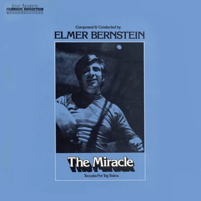 The MiracleToccata for Toy TrainsTo Kill a Mockingbird 專輯 Elmer Bernstein/Erich Wolfgang Korngold/John Ottman/Thomas Newman/Maurice Jarre
