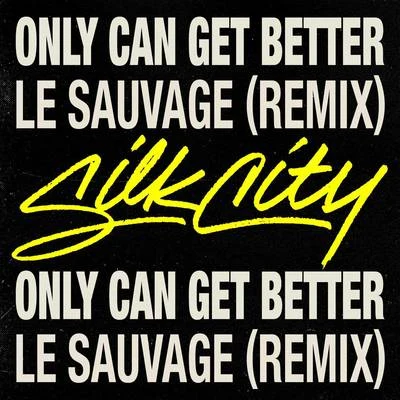 Only Can Get Better (Le Sauvage Remix) 專輯 Daniel Merriweather/Wiley