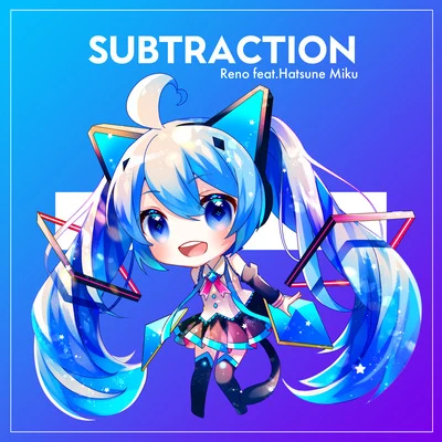 SUBTRACTION 專輯 RENO