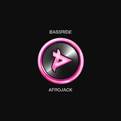 Bassride 專輯 Afrojack/Loui/Deepjack/Scibi/L.O.O.P