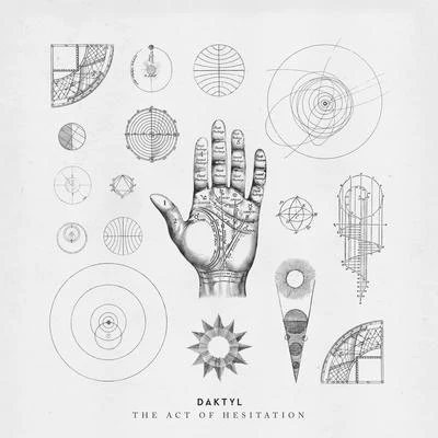 Daktyl The Act of Hesitation