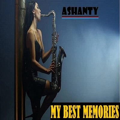 MY BEST MEMORIES 专辑 DJ Kim/Ashanty