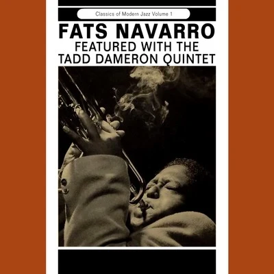 Fats Navarro Featured with the Tadd Dameron Quintet 专辑 Fats Navarro