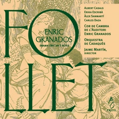 Granados: Follet (Drama Líric en Tres Actes) 專輯 Orquestra de Cadaqués