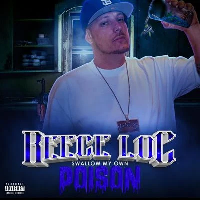 Swallow My Own Poison 專輯 Reece Loc/Ren Da Heatmonsta/Rich the Rocker/Sleep Dank