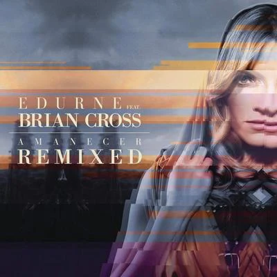 Amanecer (feat. Brian Cross) [Remix] 專輯 Edurne/Carlos Baute