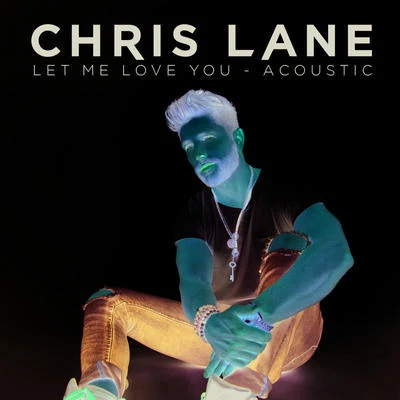 Let Me Love You 專輯 Chris Lane/Riley Green/Dustin Lynch/MacKenzie Porter