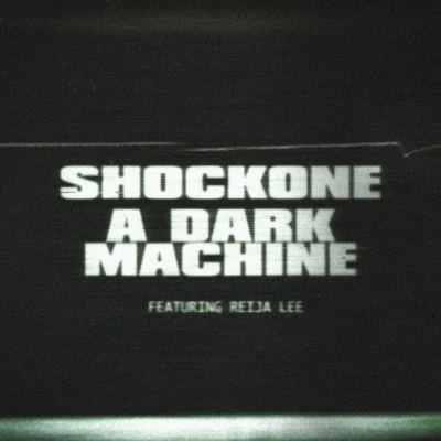 A Dark Machine (feat. Reija Lee) 專輯 CECIL/ShockOne