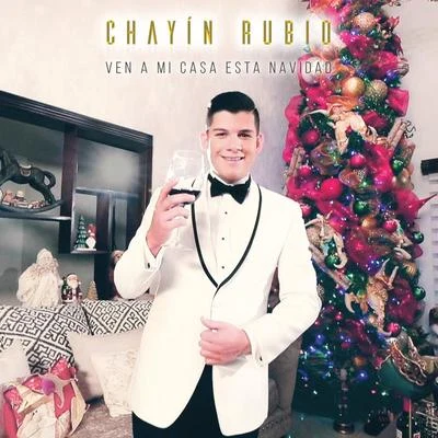 Ven A Mi Casa Esta Navidad 专辑 El Bebeto/Chayín Rubio