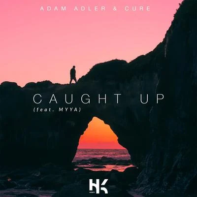 Caught Up (feat. MYYA) 专辑 Adam Adler