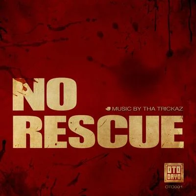 No Rescue 专辑 ༄ Tha Trickaz ☁