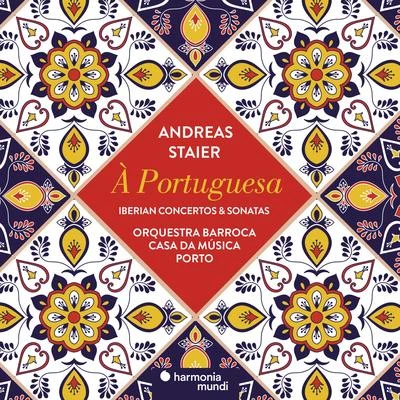 À Portuguesa 專輯 Andreas Staier/Petra Mullejans/Georg Nigl/Anna Lucia Richter/Roel Dieltiens