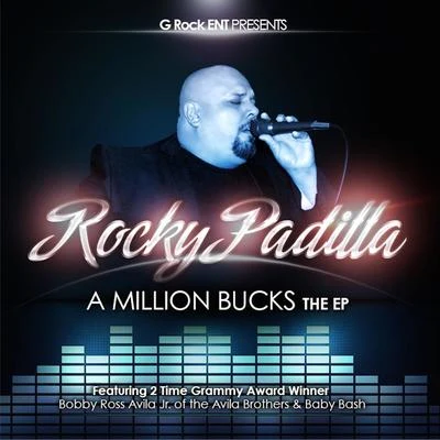 A Million Bucks (feat. Bobby Ross Avila Jr. & Baby Bash) 專輯 Mr.Clever/Rocky Padilla