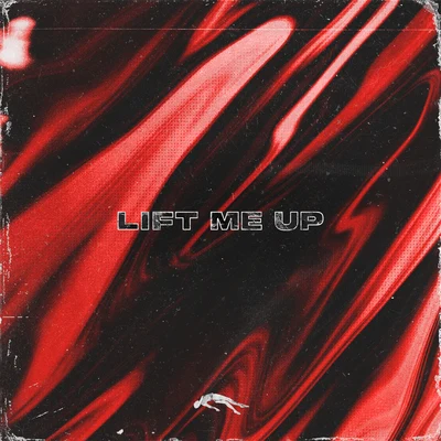 Lift Me Up 专辑 LBLVNC/BTWRKS/Godmode