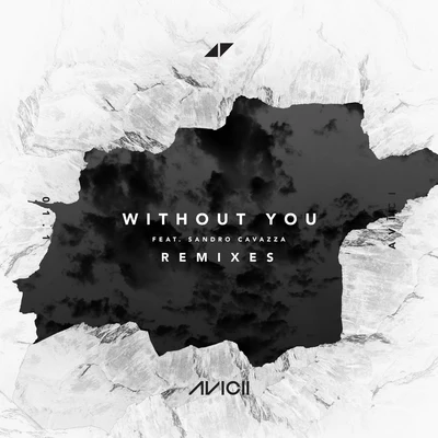 Without You (Remixes) 專輯 Avicii