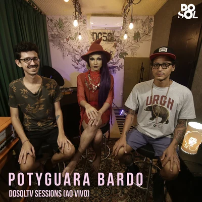 DosolTV Sessions (Ao Vivo) 專輯 Potyguara Bardo