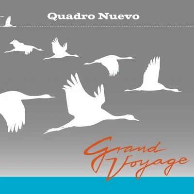 Grand Voyage 專輯 Quadro Nuevo/Cairo Steps