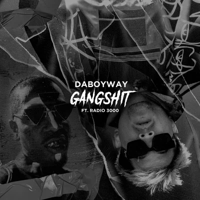 DABOYWAY GANGSH!T