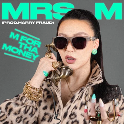 Mrs MWolfizm M For Tha Money (Prod. Harry Fraud)