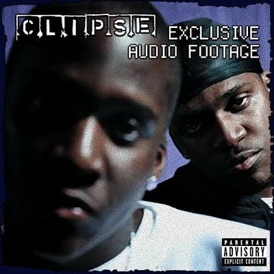 Clipse Exclusive Audio Footage