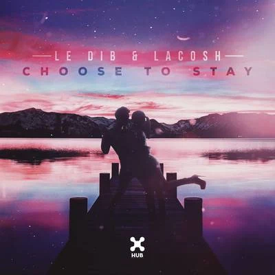 Choose To Stay 專輯 Ipé/Lacosh