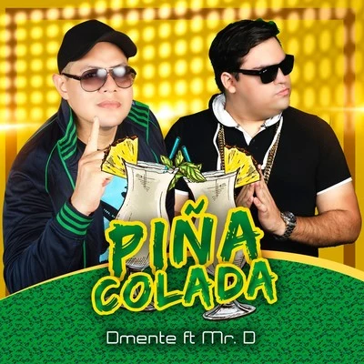 Piña Colada (feat. Dmente) 專輯 Mr.D