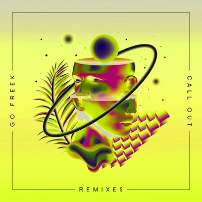 Go Freek Call Out (Remixes)