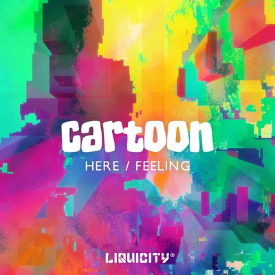 HereFeeling (Piece Of You) (Liquicity Presents) 专辑 Cartoon