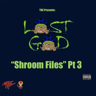 Shroom Files, Pt. 3 - EP 專輯 Lost God