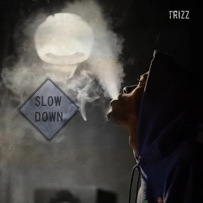 Slow Down 專輯 Trizz/12Fifteen/Mark Battles