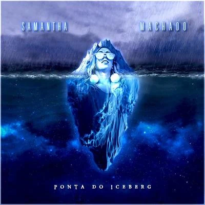 Ponta do Iceberg 专辑 Samantha Machado/Carola/RUSHÖ