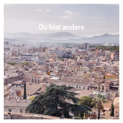 Du bist anders (Mauer Session) 專輯 Giant Rooks/AnnenMayKantereit