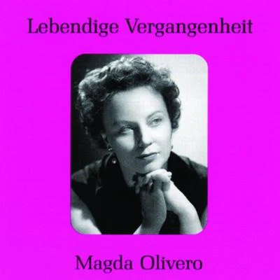 Lebendige Vergangenheit - Magda Olivero 专辑 Magda Olivero/Armando Benzi/Emilio Savoldi/Bruno Tessari/Giusi Gerbino